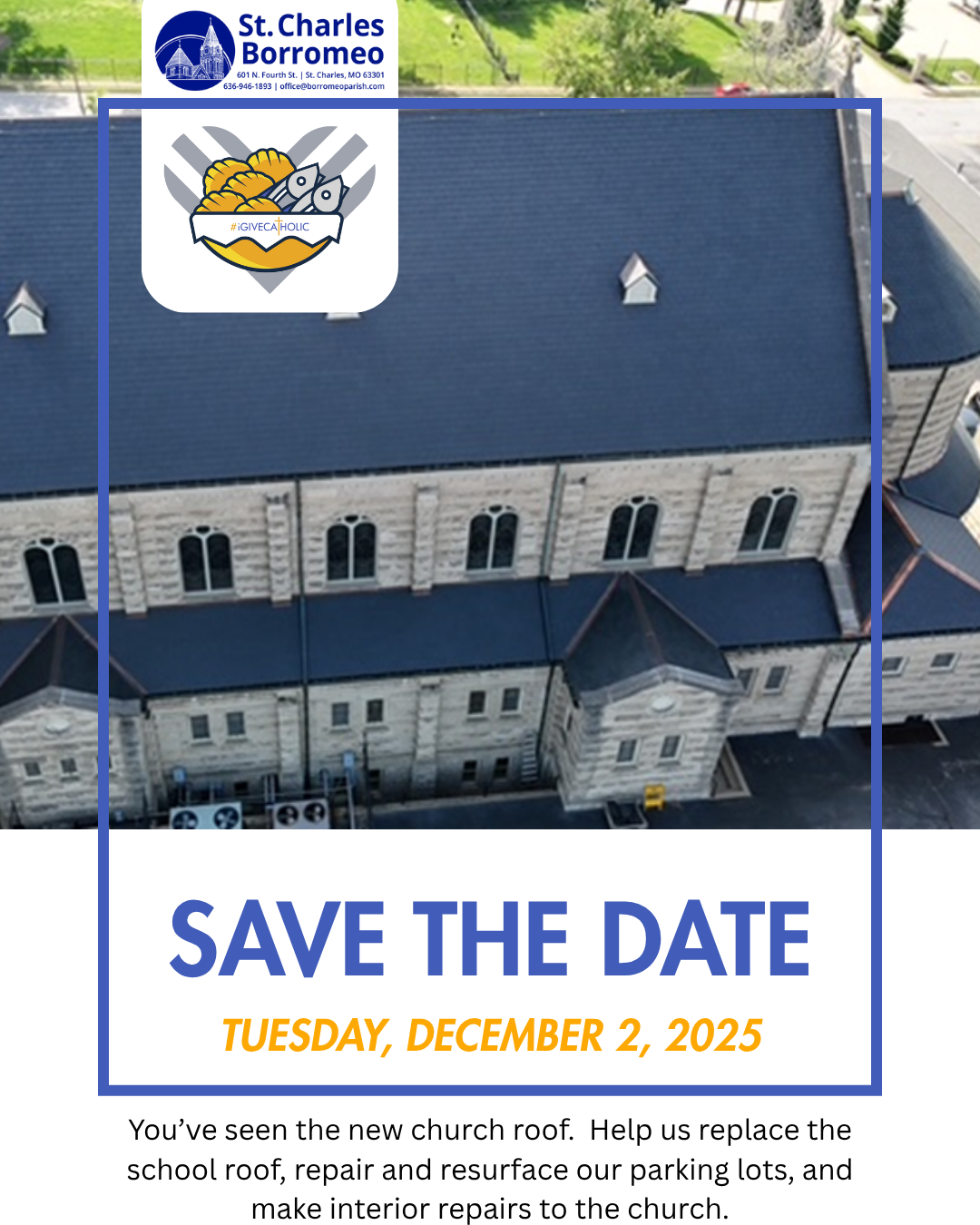 photo of the updated slate roof of the church, save the date, # I Give Catholic, Dec. 2, 2025, benefits the capital campaign.
